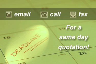 For a same day quotation email, call or fax